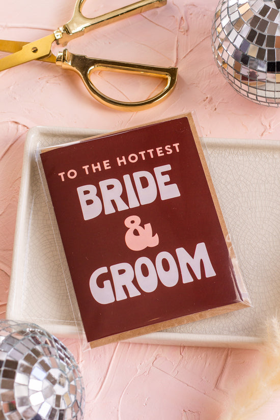 The Hottest Bride & Groom Card