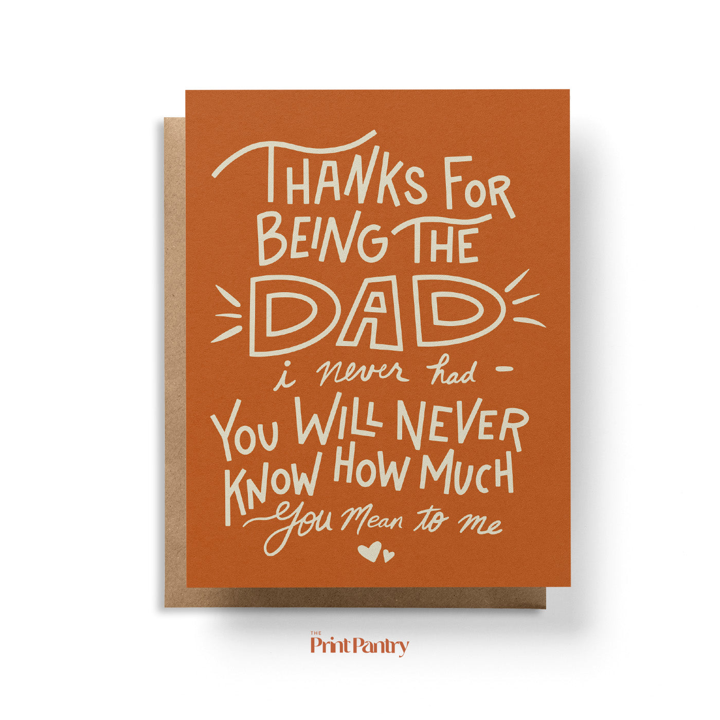Thanks For Being The Dad I Never Had Card