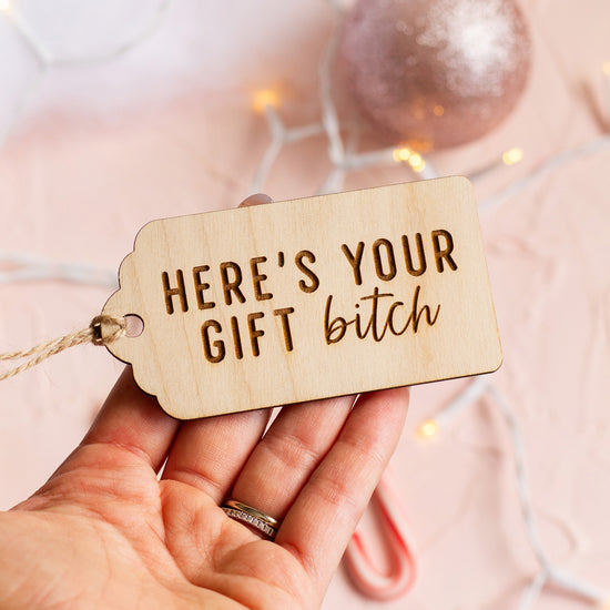 Here's Your Gift Bitch Gift Tag