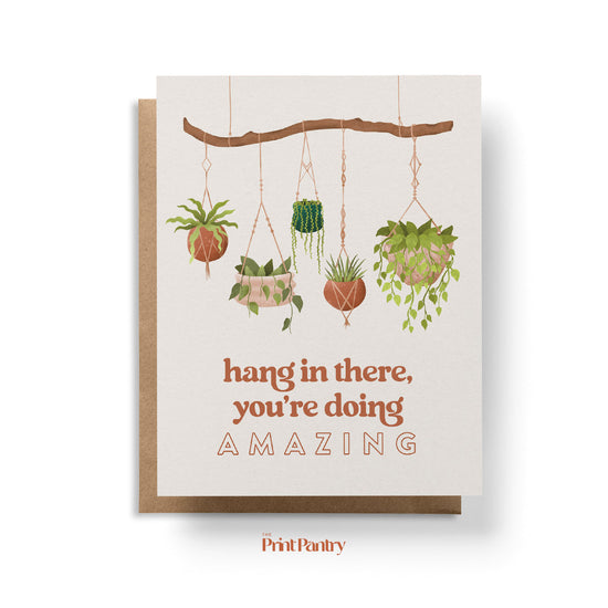 hang in there plant Hang In There Greeting Card – The Print Pantry