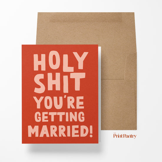 Holy Shit You're Getting Married Card