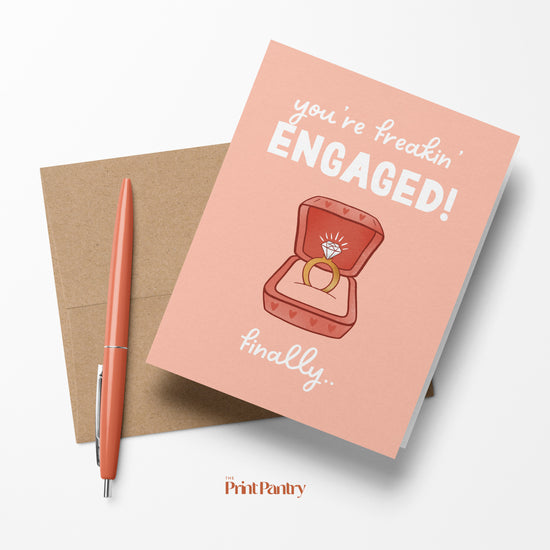 You're Freakin' Engaged Card
