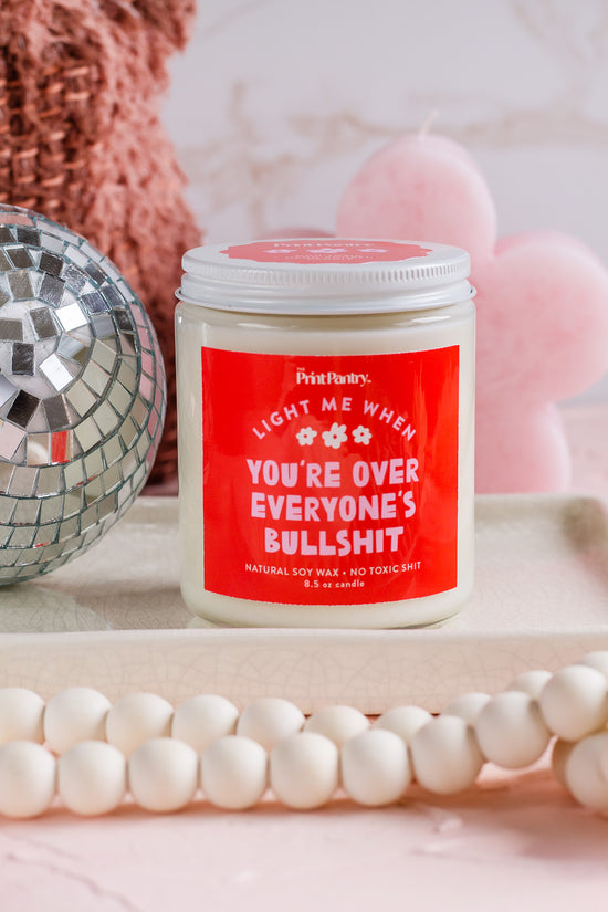 Over Everyone's Bullshit Candle